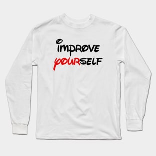 improve yourself Long Sleeve T-Shirt